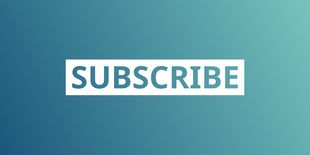 The word "subscribe" is displayed in a white box atop a blue-green gradient.