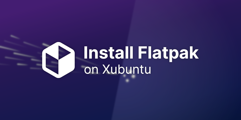 Enable Flatpak in Xubuntu
