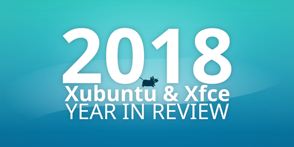 Xfce & Xubuntu 2018 Year In Review