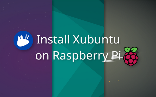 Install Xubuntu 20.04, 21.10, or 22.04 on Raspberry Pi 4